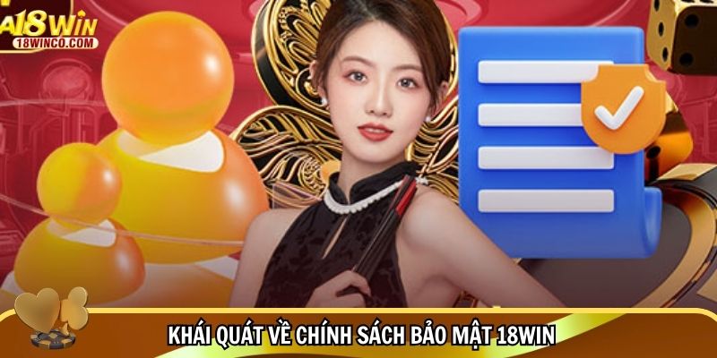 Khái quát về chính sách bảo mật 18WIN